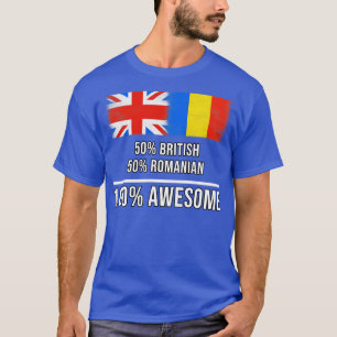 50 Britische 50 Rumänen 100 Phantastisches Geschen T-Shirt