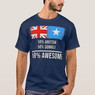 50 Britische 50 Somali 100 Phantastisches Geschenk T-Shirt