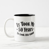 50. dauerte es mir fünfzig 50 Jahre, um gutes Zweifarbige Tasse (Links)