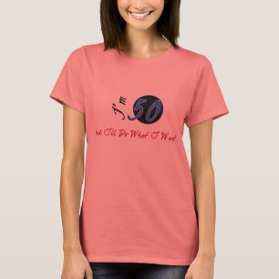 50. Der T - Shirt der Geburtstags-Frauen!