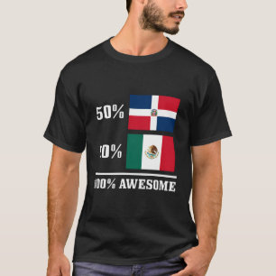 50 Dominikanische Republik 50 Mexikanische Flagge T-Shirt