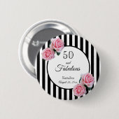 50 fabelhafte rosa Rosen Schwarz-weiße Streifen Button (Vorne & Hinten)