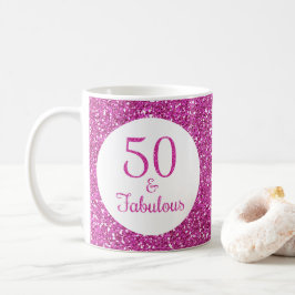 50 & Fabulous Birthday Pink Glitzer Kaffeetasse