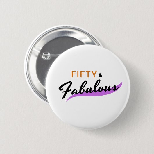 50 & Fabulous Button (Vorne & Hinten)