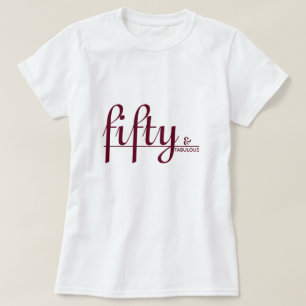50 & FABULOUS Elegante Merlot Script Geburtstag T-Shirt