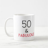 50 & Fabulous Geburtstag Kaffeetasse (Links)