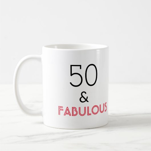 50 & Fabulous Geburtstag Kaffeetasse (Links)