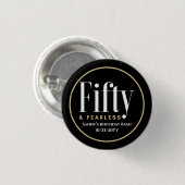 50 & Fearless Geburtstag Elegant Modernes Schwarze Button (Vorne & Hinten)