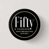 50 & Fearless Geburtstag Elegant Modernes Schwarze Button (Vorderseite)