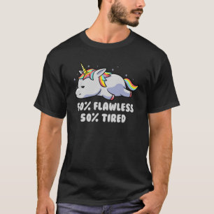 50 Flawless 50 Lazy Niedlich Unicorn Unicorn T-Shirt