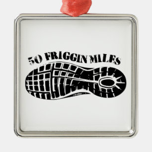 50 Friggin Miles Ultra Running Tread Ornament Aus Metall