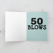 50. GEBURTSTAG, 50 BLOWS FUNNY CARDS KARTE (Innenseite)