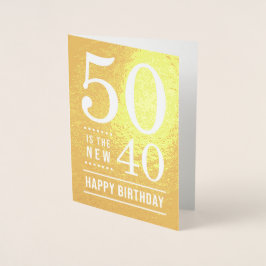 50. Geburtstag 50 ist der neue 40 Folienkarte