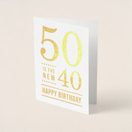 50. Geburtstag 50 ist der neue 40 Folienkarte