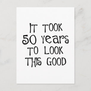 50. Geburtstag, 50 Jahre so gut aussehen! Postkarte
