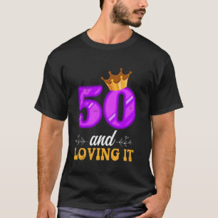 50. Geburtstag 50 UND ICH LIEBE ES Lustiger Frauen T-Shirt