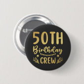 50. Geburtstag Crew 50 Party Crew Round Button (Vorne & Hinten)