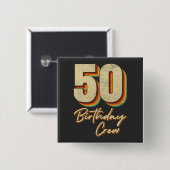 50. Geburtstag Crew 50 Party Crew Square Button (Vorne & Hinten)