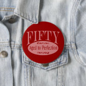 50. Geburtstag, fünfzig - gealtert zur Perfektion Button (Beispiel)