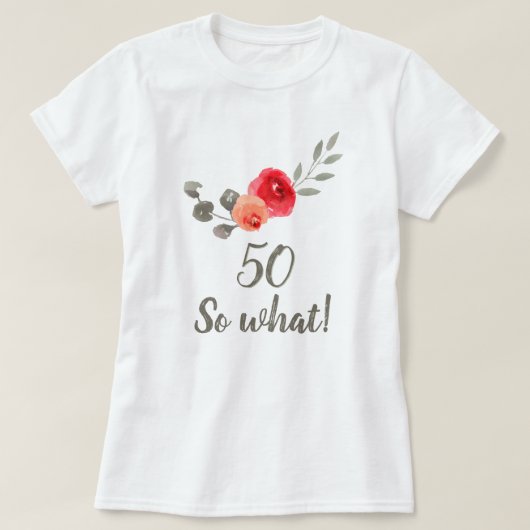 50. Geburtstag Funny Sprichwort Aquarellfrau T-Shirt (Design vorne)