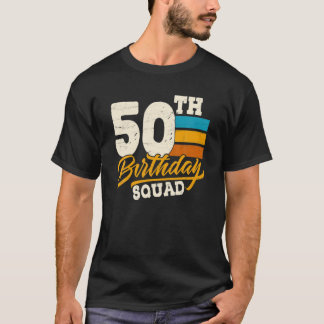50. Geburtstag für Squad-Gruppe - 50 Jahre alte Bd T-Shirt
