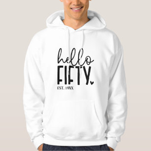 50. Geburtstag Hallo Fünfzig Hoodie
