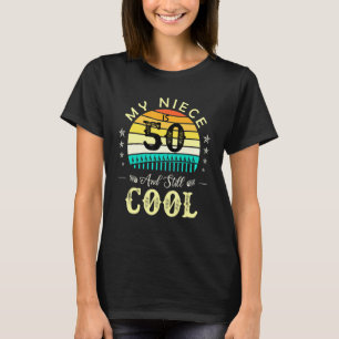 50. Geburtstag meine Nichte ist 50 und noch Cool R T-Shirt