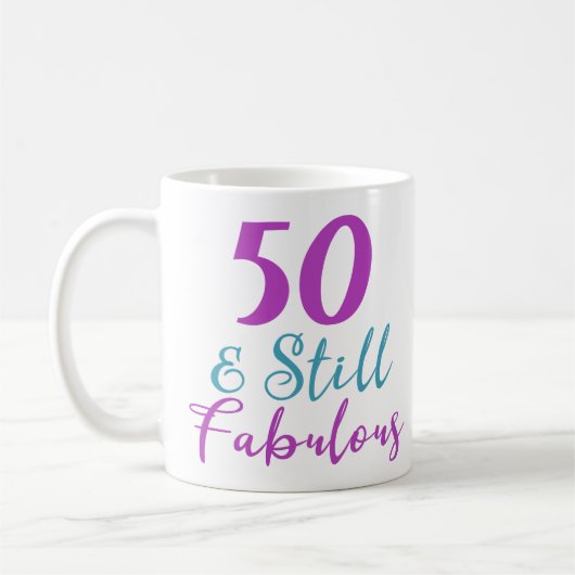50. Geburtstag noch fabelhaft Kaffeetasse (Links)