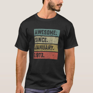 50. Geburtstag Phantastisch seit Januar 1973 50 Ja T-Shirt