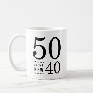 50. Geburtstag Schwarz 50 ist die neuen 40 Kaffeetasse