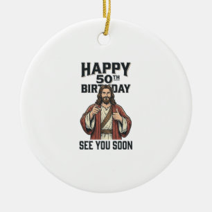 50. Geburtstag Sie sehen sich bald religiösen Humo Keramik Ornament