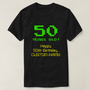 50. Geburtstag: Spaß, 8-Bit-Look, Nerdy / Geeky " T-Shirt