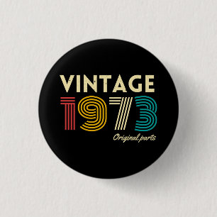 50. Geburtstag Vintage 1973 Originalteile Button