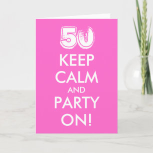 50. Geburtstagkarte Ruhe und Party Behalt auf! Karte