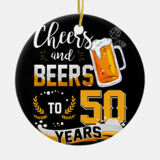 50. Geburtstagsfeier Cheers & Biers bis 50 Jahre Keramik Ornament