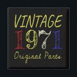 50. Geburtstagsgeschenk Vintag Retro 1971 Magnet<br><div class="desc">Vintag 1971 Original PartsPerfect für den 50. Geburtstag oder für jeden geborenen im Jahr 1971.  Das ist ein großartiger Farbpalat für einen Retro-Vintagen Look. Mit nur einem Haufen Spaß sicher,  um Ihren Freund oder ein relatives Lächeln.</div>