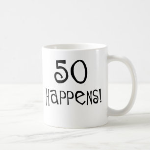 50. Geburtstagsgeschenke, 50 geschieht! Kaffeetasse
