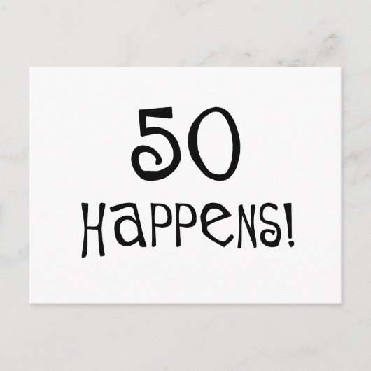 50. Geburtstagsgeschenke, 50 Happens! Postkarte (Vorderseite)