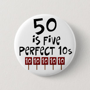 50. Geburtstagsgeschenke, 50 ist 5 perfekte 10s! Button