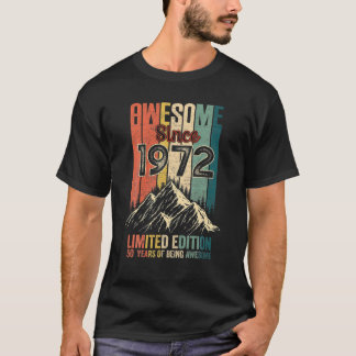 50 Geburtstagsgeschenke Awesome Seit 1972 Limitier T-Shirt