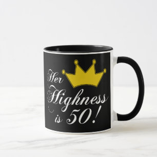50. Geburtstagsgeschenke, ihre Hoheit ist 50! Tasse