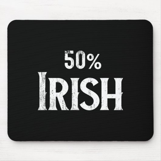 50% Half Irish Shirt, St Patricks Day Mousepad (Vorne)