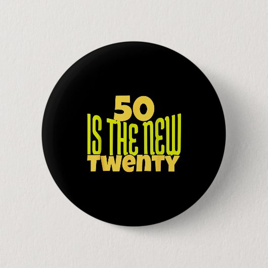 50 Is The New Twenty Funny 50th Birthday 50 Years Button (Vorderseite)