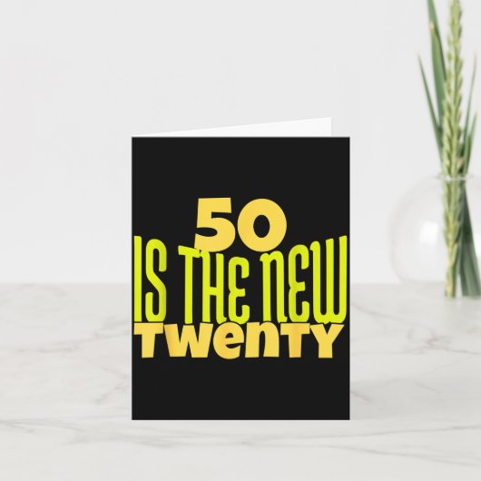 50 Is The New Twenty Funny 50th Birthday 50 Years  Karte (Vorderseite)