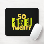 50 Is The New Twenty Funny 50th Birthday 50 Years  Mousepad (Mit Mouse)