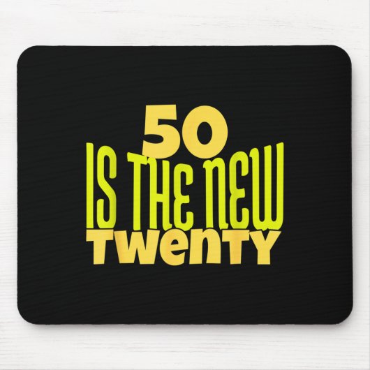 50 Is The New Twenty Funny 50th Birthday 50 Years  Mousepad (Vorne)