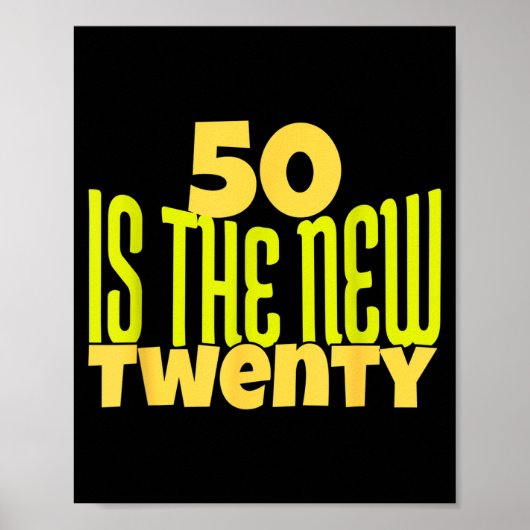 50 Is The New Twenty Funny 50th Birthday 50 Years  Poster (Vorne)