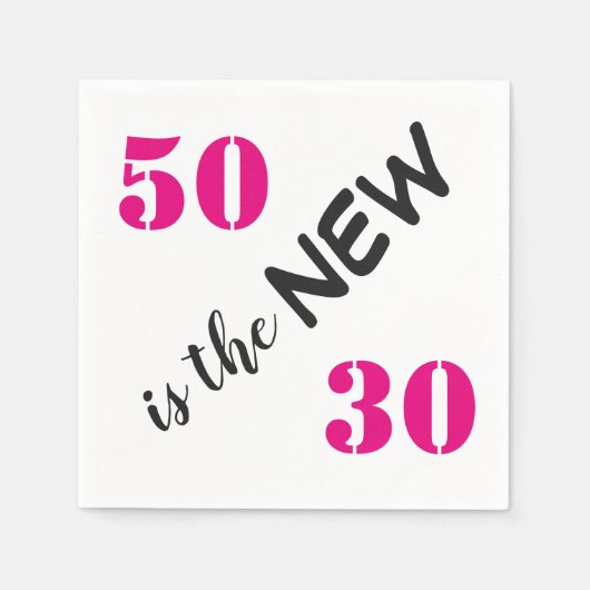 50 ist die neue 30 Pink Birthday Party Serviette (Vorderseite)