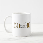 50 ist die neuen 30 kaffeetasse (Links)