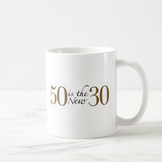 50 ist die neuen 30 kaffeetasse (Rechts)